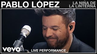 Pablo López  La niña de la linterna  Live Performance  Vevo [upl. by Lleznov476]