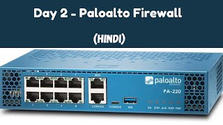 Palo Alto Firewall Training  Day 2  Hindi [upl. by Anavlys698]