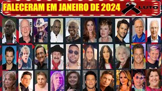 FAMOSOS QUE FALECERAM NO MÊS DE JANEIRO DE 2024 RETROSPECTIVA COMPLETA [upl. by Britte311]