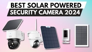 ✅Best Solar Powered Security Cameras 2024 [upl. by Terina]