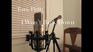 I Wont Back Down Tom Petty Cover [upl. by Atnoled]