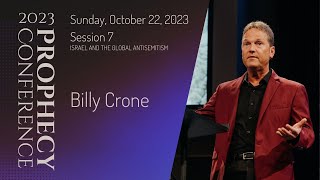 2023 Prophecy Conference  Session 7 • Billy Crone [upl. by Neehsar]