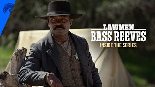 Lawmen Bass Reeves  Inside The Series  Paramount [upl. by Galen252]