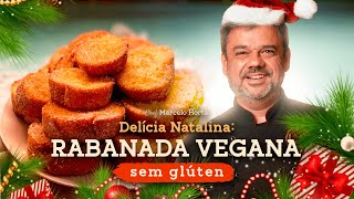 RABANADAS SEM GLÚTEN  A Receita Vegana que Vai Brilhar no Seu Natal sem Glúten [upl. by Ahseet]