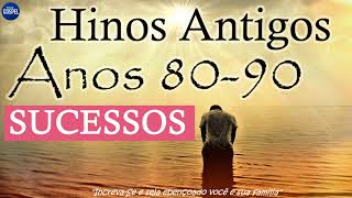 Hinos Antigos anos 8090 melhores músicas gospel antigas sucessos gospel vol 1 [upl. by Douville]