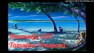 Haumaefa 2017 Tamafine Ponuponu Tuvalu Song [upl. by Salb]