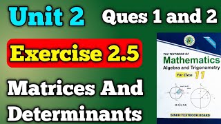 Exercise 25 unit 2 matrices and determinant class 11 new mathematics book  questions 1 and 2 [upl. by Rramaj]