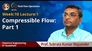 Lec 25 Compressible Flow Part 1 [upl. by Ecnerual]