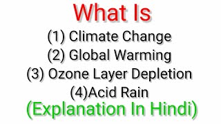 What Is Climate Change  Global Warming  Ozone Layer Depletion  Acid Rain  Explanation In Hindi [upl. by Yseulta]