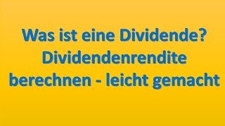 Dividende berechnen  Dividendenrendite durch ein anschauliches Beispiel erklärt 2017 [upl. by Alleacim]