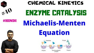 Michaelis Menten Equation  ENZYME CATALYSIS  BIOCHEMICAL REACTION  CHEMICAL KINETICS [upl. by Karab]