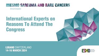 ESMO Sarcoma and Rare Cancers 2024 Reasons To Attend [upl. by Micheil]