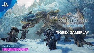 Monster Hunter World Iceborne  Tigrex Gameplay  PlayStation Underground [upl. by Hamrnand]