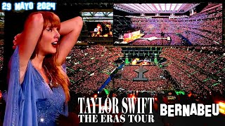 🔥 ASÍ SE VIVIÓ el CONCIERTO de TAYLOR SWIFT en el ESTADIO BERNABÉU THE ERAS TOUR MADRID 29 MAYO [upl. by Hawger]