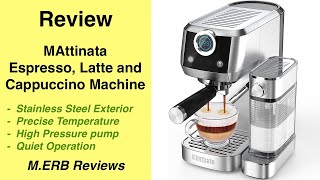 Review MAttinata 20bar Espresso Cappuccino and Latte machine [upl. by Ekeiram]