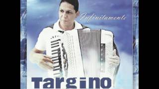 Targino Gondim  Que Seja Lindo Esse Amor  Infinitamente  Oficial [upl. by Vassily]