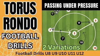 TORUS RONDO Football Passing Drill  Dynamic Combination Play  U8 U9 U10 U11 U12  Soccer Drills [upl. by Soalokin]