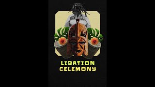 WHAT IS LIBATION CEREMONY [upl. by Barbette]