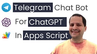 Build a Telegram chat bot for ChatGPT with Google Apps Script [upl. by Fraser]