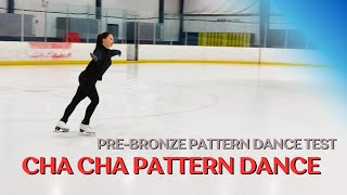 PreBronze Pattern Dance Test Cha Cha  Figure Skating [upl. by Wrench442]