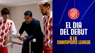 🤩 EL DIA DEL DEBUT A LA CHAMPIONS LEAGUE  GIRONA FC [upl. by Kalvn474]