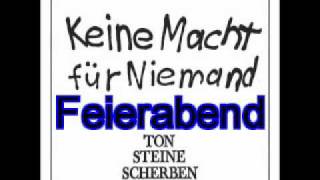 Ton Steine Scherben Feierabend [upl. by Andree]