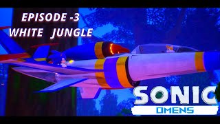 SONIC OMENS  White Jungle  episode  3 [upl. by Etnaled]