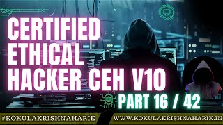 Certified Ethical Hacker CEH v10 Covert Data Gathering  KK  2024  Kokula Krishna Hari K  1642 [upl. by Airamak725]