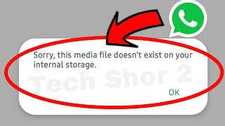 How to Fix Sorry this media file doesnt exist on your internal storage In WhatsApp Problem Solve [upl. by Ahsena]