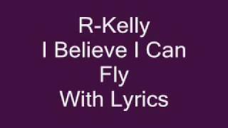 R Kelly I Believe I Can Fly Lyrics [upl. by Ahsyat]