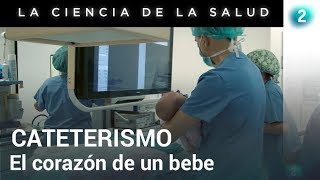 Operación al corazón de un bebé  La Ciencia de la Salud  RTVEes [upl. by Tomkins]