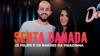 Senta Danada  Zé Felipe e Os Barões Da Pisadinha  Coreografia METE DANÇA [upl. by Arnoldo]