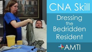 CNA Skill Dressing the Bedridden Resident [upl. by Millwater]