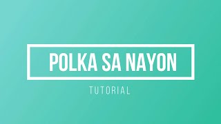 Polka sa Nayon Tutorial [upl. by Svend]