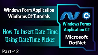 42  How To Insert Date And Time In Database Using DateTimePicker Control In Winforms C HindiUrdu [upl. by Cardwell]