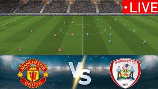 Manchester United vs Barnsley LIVE  EFL Cup  Carabao CUP 2425  Today Match LIVE [upl. by Anawaj]