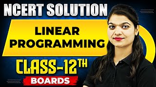 LINEAR PROGRAMMING  NCERT Solutions  MATHS Chapter 09  Class 12th Boards [upl. by Aven]