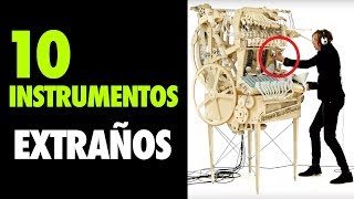 Top 10 INSTRUMENTOS MAS RAROS DEL MUNDO [upl. by Gardal]