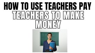 How To Use Teachers Pay Teachers To Make Money [upl. by Padegs]