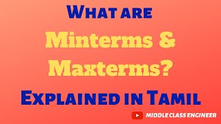 What are Minterms amp Maxterms  Explained in Tamil  Middle Class Engineer [upl. by Ahsemit]