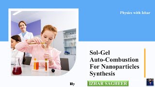 SolGel AutoCombustion Method for Nanoparticles Synthesis in Experimental Material ScienceEnglish [upl. by Halda]