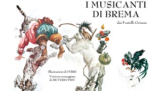 I MUSICANTI DI BREMA  FIABE SONORE Os músicos de Bremen [upl. by Eppes]