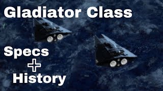 The Gladiator Class Star Destroyer Ship Summary Stats History and Footage [upl. by Fairfax]