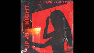 SÆN x Laurence  Up All Night Official Audio [upl. by Linc353]