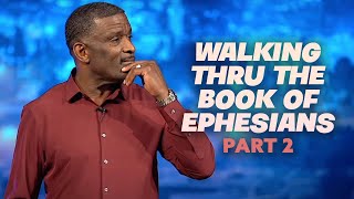 Walking Through the Book of Ephesians Part 2  Pastor Vince Taylor [upl. by Etnuaed]