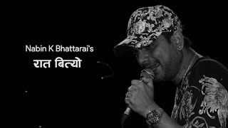 Raat Bityo  Nabin K Bhattarai  NKB  Lyrical Video [upl. by Lietman]