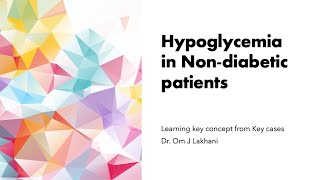 How to approach hypoglycemia in nondiabetic patients  A case based approach [upl. by Suissac]