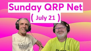 Sunday QRP Net July 21 [upl. by Garold]