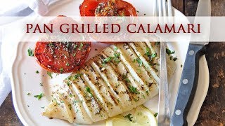 Pan Grilled Calamari  Healthy Recipe for Grilled Squid [upl. by Jeconiah]