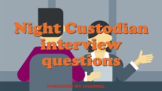 Night Custodian interview questions [upl. by Esiom]